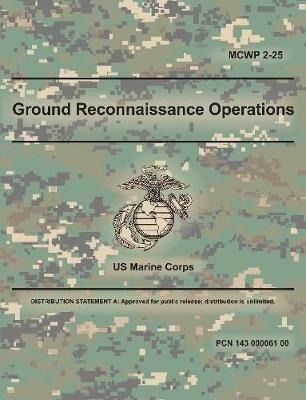 Ground Reconnaissance Operations (MCWP 2-25) - U S Marine Corps - cover