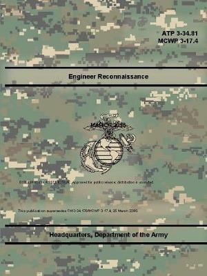 Engineer Reconnaissance (ATP 3-34.81), (MCWP 3-17.4) - Department Of The Army - cover