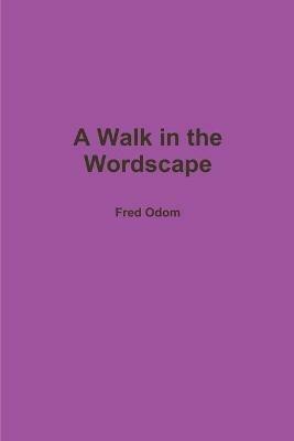 A Walk in the Wordscape - Fred Odom - cover