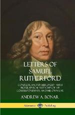 Letters of Samuel Rutherford: Complete and Unabridged, with biographical sketches of his correspondents, and of his own life (Hardcover)