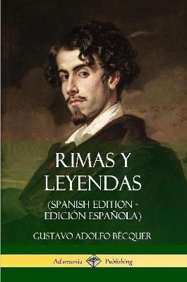 Rimas y Leyendas (Spanish Edition - Edicion Espanola) - Gustavo Adolfo Becquer - cover