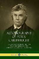 Autobiography of Peter Cartwright: The Backwoods Preacher, An American Methodist and Christian Revivalist of the Midwest - Peter Cartwright - cover