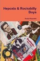 Hepcats & Rockabilly Boys - Robert Reynolds - cover