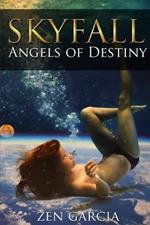 Skyfall: Angels of Destiny