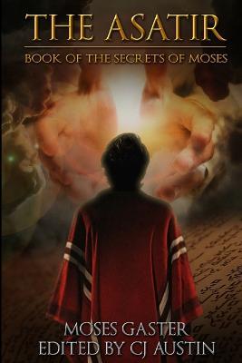 The Asatir: Book of the Secrets of Moses - Moses Gaster - cover