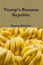 Trump's Bananas Republic