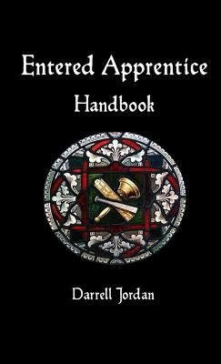 Entered Apprentice Handbook - Darrell Jordan - cover