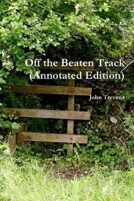 Off the Beaten Track (Annotated Edition) - John Trevena - cover