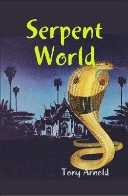 Serpent World - Tony Arnold - cover