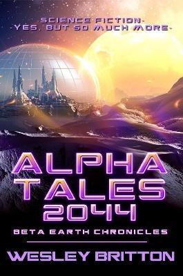 Alpha Tales 2044 - Wesley Britton - cover