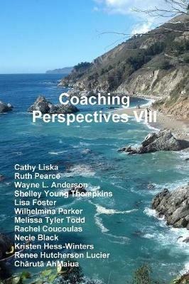 Coaching Perspectives VIII - Center For Coaching Certification,Cathy Liska,Ruth Pearce - cover