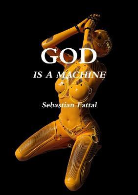 God Is a Machine - Sebastian Fattal - cover