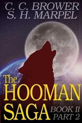 The Hooman Saga - Book II, Part 02 - S H Marpel,C C Brower - cover
