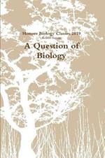 A Question of Biology