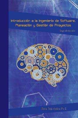 Introduccion a la ingenieria de software, planeacion y gestion de proyectos informaticos - Daniel Trejo Medina - cover