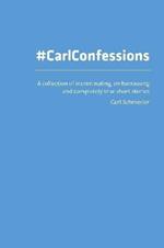 #CarlConfessions