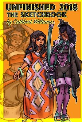 Unfinished The Sketchbook 2018 - Cuthbert Williams - cover