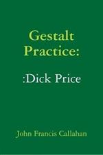 Gestalt Practice: Dick Price
