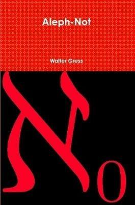 Aleph-Not - Walter Gress - cover