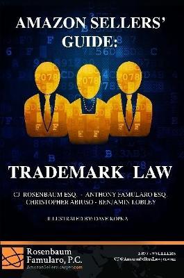 Amazon Sellers' Guide: Trademark Law - Cj Rosenbaum,Christopher Abiuso,Benjamin Lobley - cover