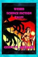 Weird Science Fiction Tales