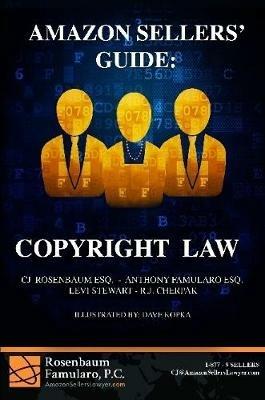 Amazon Sellers' Guide: Copyright Law - Cj Rosenbaum,Anthony Famularo,Rj Cherpak - cover