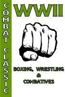 WWII Boxing, Wrestling & Combatives - Fernan Vargas - cover