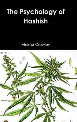 The Psychology of Hashish - Aleister Crowley - cover