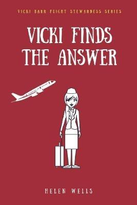 Vicki Finds the Answer - Helen Wells - cover