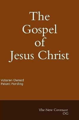 The Gospel of Jesus Christ The New Covenant - Daniel Hernandez - cover