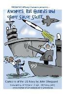 Anchors, Rat Guards and Other Sailor Stuff - John Sheppard - cover