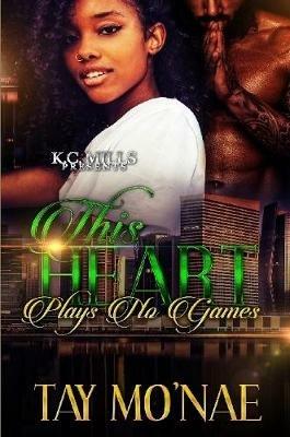 The Heart Plays No Games - Tay Mo'nae - cover
