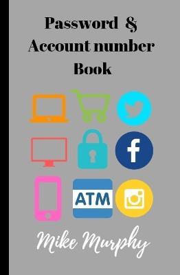 Password & Account Number Book - Mike Murphy - cover