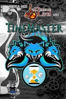 eXPerience Life - TIME MASTER Day Planner - Robert Ricks - cover