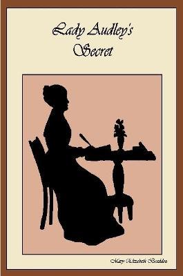 Lady Audley's Secret - Mary Elizabeth Braddon - cover