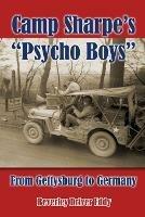 Camp Sharpe's "Psycho Boys": From Gettysburg to Germany - Beverley Driver Eddy - cover