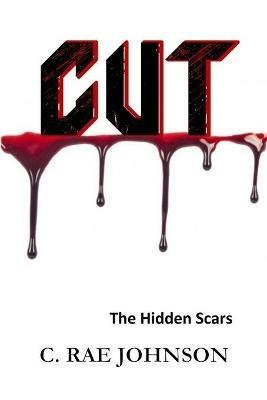 Cut: The Hidden Scars - C Rae Johnson - cover