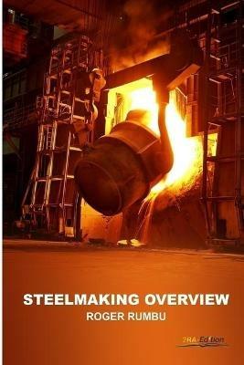 Steelmaking Overview - Roger Rumbu - cover