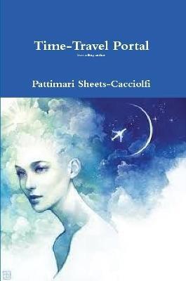 Time-Travel Adventures - Pattimari Sheets-Cacciolfi - cover