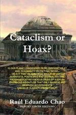 Cataclysm or Hoax