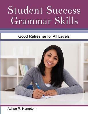 Student Success Grammar Skills - Ashan R Hampton - cover