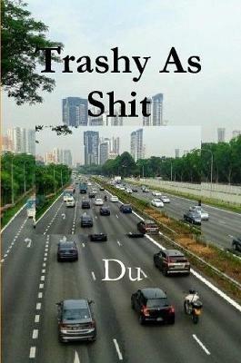 Trashy As Shit - Du - cover