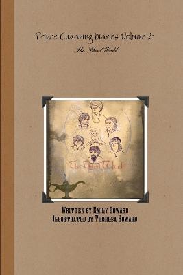 Prince Charming Diaries Volume 2: The Third World - Emily Howard - cover