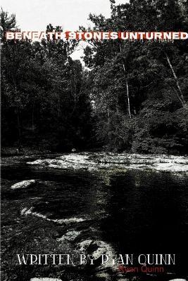 Beneath Stones Unturned - Ryan Quinn - cover