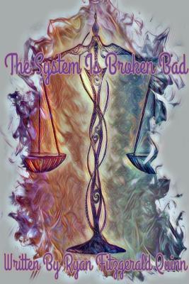 The System Is Broken Bad - Ryan Quinn - cover