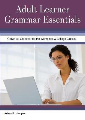 Adult Learner Grammar Essentials - Ashan R Hampton - cover