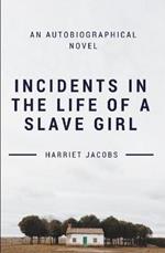 Incidents In the Life of a Slave Girl