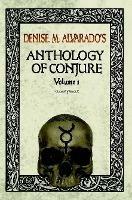 Denise M. Alvarado's Anthology of Conjure Vol. 1 - Denise Alvarado - cover
