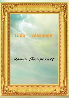 Rama fara portret - Tudor Alexander - cover