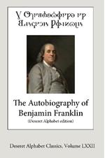 The Autobiography of Benjamin Franklin (Deseret Alphabet edition)